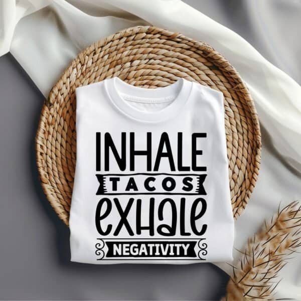 Inhale-Tacos-Exhale-Negativity-Tee
