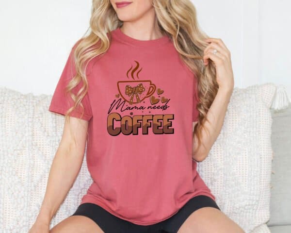 Mama Needs Coffee Coquette Tee