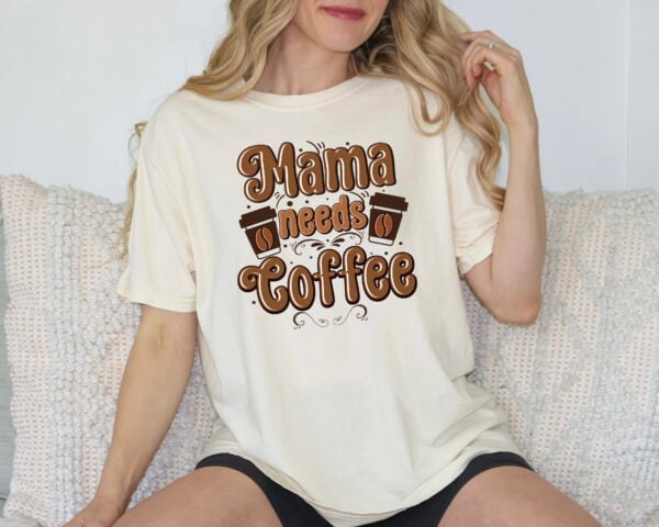 Mama Needs Coffee Retro Tee