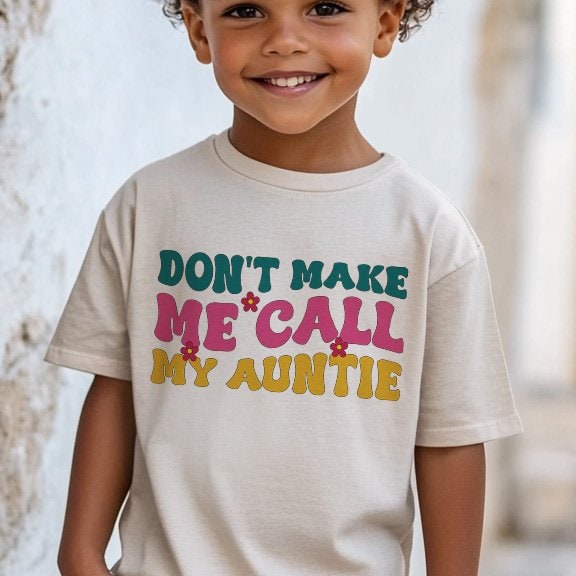 Tee-Dont-Make-Me-Call-my-Auntie