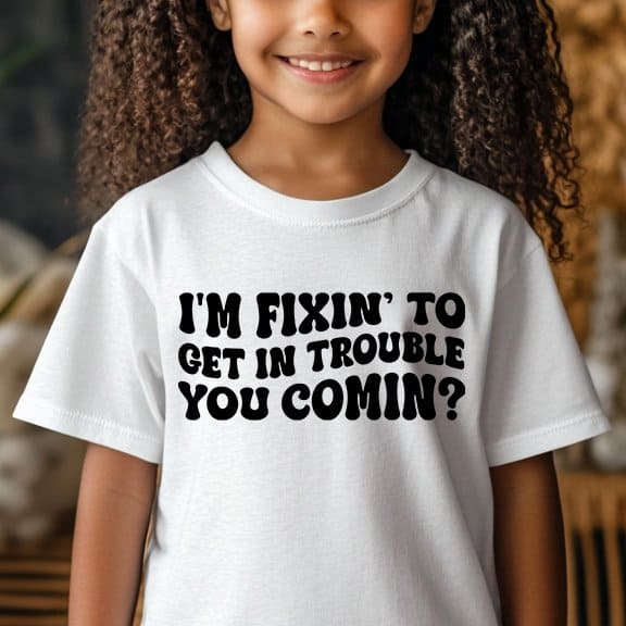 Tee-Im-fixin-to-get-in-trouble
