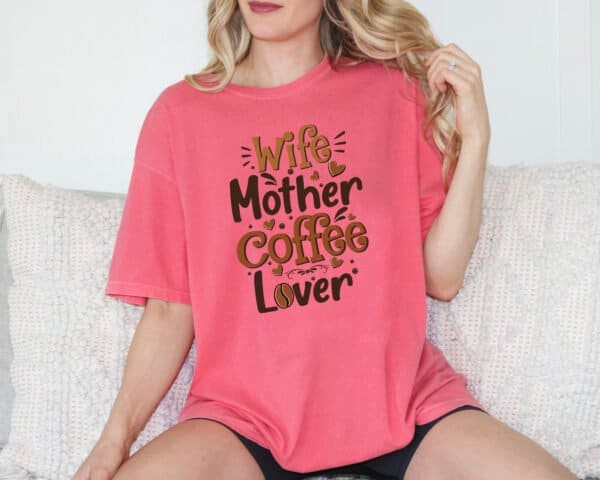 Wife Mother Coffee Lover Tee