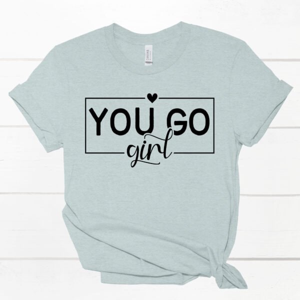 You-go-girl-Tee