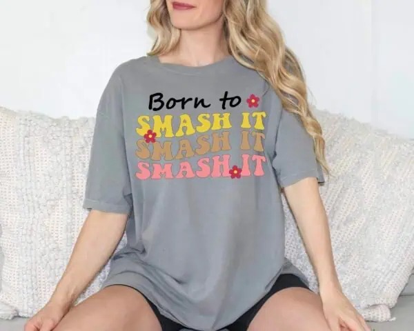 Born to Smash it