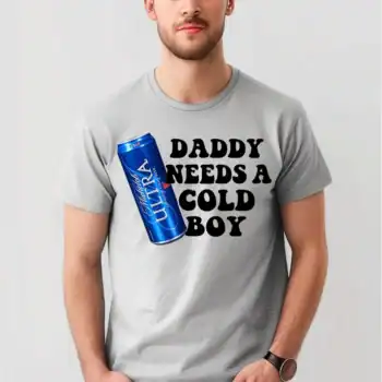 Daddy needs a COLD BOY - MICHELOB