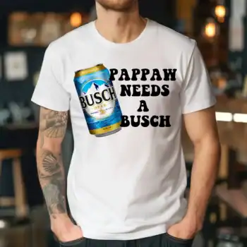 Pappaw needs a busch