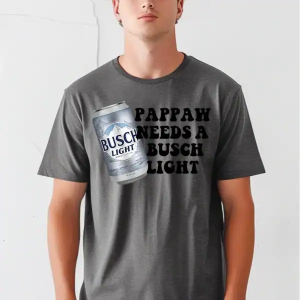 Pappaw needs a busch light
